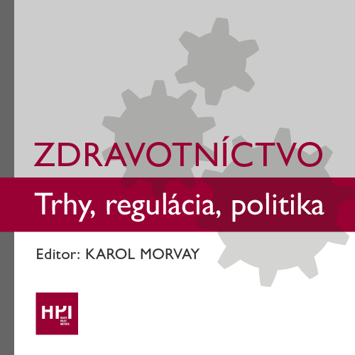 Zdravotníctvo - trhy, regulácia, politika